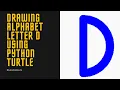 Drawing Alphabet Letter D USING Python Turtle Tutorials Tuts