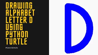 Drawing Alphabet Letter D USING Python Turtle Tutorials Tuts