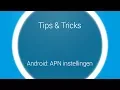 Download Lagu Tips \u0026 Tricks - Android: APN instellingen