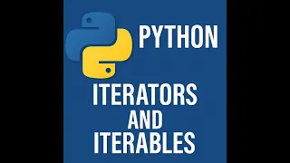 Python Iterators and Iterables
