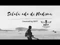 Reff - Selalu ada di Nadimu (covered from OST.JUMBO)