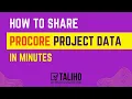 How to Share Procore Project Data in Minutes