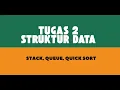Tugas 2 Struktur Data Stack Queue Quick Sort