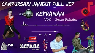 Download KEPRANAN JANDUT VOC DESSY RAFAELA || SAVANA SAK JOSE || PM AUDIO MP3