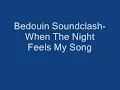 Bedouin Soundclash- When The Night Feels My Song