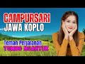 Lagu 1 JAM FULL CAMPURSARI DANGDUT JAWA KOPLO ENAK DIDENGAR BASS EMPUK TOMBO NGANTUK  TEMAN PERJALANAN