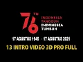 Download Lagu HUT KEMERDEKAAN REPUBLIK INDONESIA KE - 76 TAHUN 2021 | 13 INTRO VIDEO 3D PRO FULL