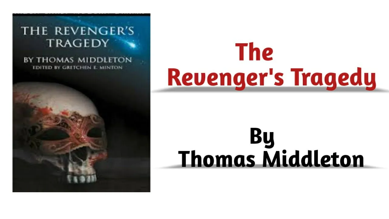The Revenger's Tragedy: Play by Thomas Middleton in Hindi/ full summary Explanation and analysis