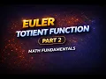 Euler Totient Function - Part 2 Math DSA
