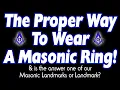 Is Wearing Your Masonic Ring A Certain Way A Masonic Landmark