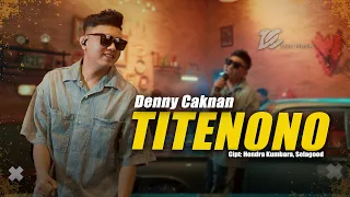 Download DENNY CAKNAN - TITENONO (OFFICIAL LIVE MUSIC VIDEO) | DC MUSIK MP3