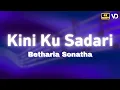 Download Lagu Betharia Sonatha - Kini Ku Sadari (Lirik Video)
