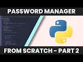 Password Manager From Scratch Part 2 - Python Frontend