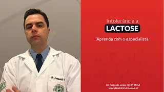 Intolerância à Lactose! Aprenda com o Especialista.
