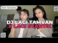 Download Lagu DJ LAGI TAMVAN X LAGI SYANTIK | DJ JEDAG JEDUG VIRAL TIK TOK REVERB!!!