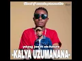 Lagu young joe ft ck future- kalya uzumanana-Real G music promoter 