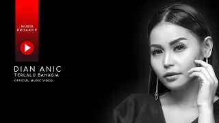 Lirik Lagu Dian Anic - Terlalu Bahagia