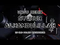 Download Lagu UNGU - SYUKUR ALHAMDULILLAH REMIX FULL BASS {DJ RUNGKAD RMX}