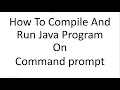 How To Compile And Run Java Program In Command Prompt Technical Study Place
