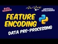 Feature Encoding in Data Preprocessing Data Wrangling