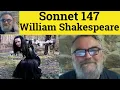 Sonnet 147 by William Shakespeare - Summary