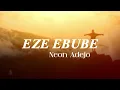 Neon Adejo - EZE EBUBE II -Traduction francaise (French Translation)