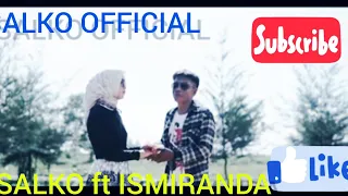 salko ft ismiranda harok kasiah jo sayang lagu minang terbaru official music video 2022 