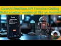 OpenAI Realtime API Function Calling Build a better version of Siri on Android