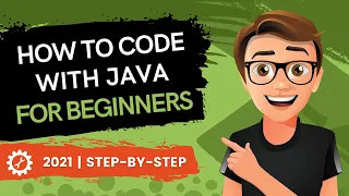 How To Code With Java For Beginners 2021 in 20 Minutes