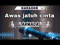 Download Lagu Karaoke Armada - Awas jatuh cinta | Karaoke Version #karaoke #karaokeversion #karaokesongs 