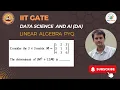Linear Algebra IIT GATE DA Data Science and AI PYQ Syllabus Engineering Maths