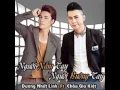 Download Lagu Lien Khuc Album Nguoi Nam Tay Nguoi Buong Tay Duong Nhat Linh Ft. Chau Gia Kiet