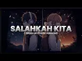 Download Lagu SALAHKAH KITA Robin Hood Feat. Asmirandah cover || speed up lirik