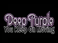 Download Lagu DEEP PURPLE - You Keep On Moving (Lyric Video)