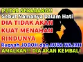 Download Lagu Sebut Namanya Dalam Doa! Dia Akan Menangis Tak Kuat Menahan Rindunya, Ayat Ruqyah Jodoh \u0026 Aura Wajah