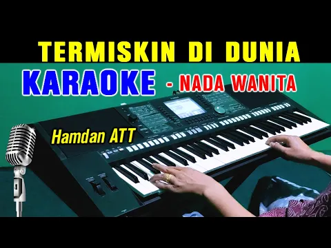 Download MP3 TERMISKIN DIDUNIA - Hamdan ATT | KARAOKE Nada Wanita