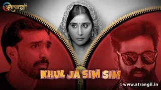 Khul Ja Sim Sim Streaming Now To watch the full Episode Download the Atrangii App