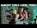 Lagu SELEMBUT SALJU, CINTA LUAR BIASA - FULL ALBUM AJENG FEBRIA TERBARU DANGDUT KOPLO TERBARU 2026