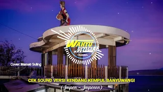 Download CEK SOUND KENDANG KEMPUL BANYUWANGI | Impen impenen MP3