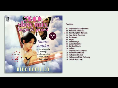 Download MP3 Nike Ardilla - Album 30 Slow Mix Lagu \u0026 Puisi Vol.2 Part 2  | Audio HQ