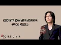 Download Lagu Once Mekel - Kucinta Kau Apa Adanya | Lirik Lagu