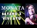 MONATA  SAYANG 3 VIVI AYU NGORO MOJOKERTO