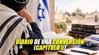 DIARIO DE UNA CONVERSIÓN (Capítulo 5)