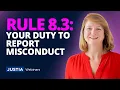 The Snitch Rule Rule 8 3 Your Duty To Report Attorney Misconduct Justia Webinars