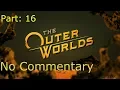 The Outer Worlds - Part 16