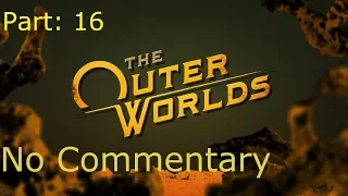 The Outer Worlds - Part 16