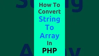 How To Convert String To Array In PHP PHP explode Function