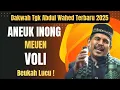 Download Lagu Dakwah Tgk Wahed 2025 Terbaru‼️aneuk inong meuen voli