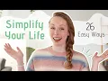 26 Easy Ways to SIMPLIFY YOUR LIFE Before 2026