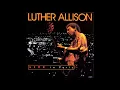 Luther Allison -  Early in the morning